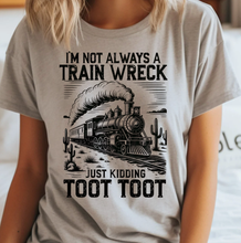 Load image into Gallery viewer, Not Always A Train Wreck Bella Canvas Tee