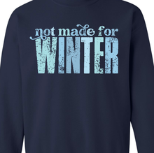 Load image into Gallery viewer, Not Made For Winter Blues Crewneck Sweatshirt
